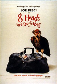 8 HEADS IN A DUFFEL BAG    Original American Advance One Sheet    (Metromedia, 1997) 