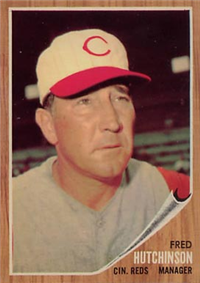 1962 Topps Baseball Card #172 Fred Hutchinson
