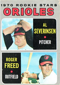 1970 Topps Baseball  Card #477  Orioles Rookies (Roger Freed, Al Severinsen)