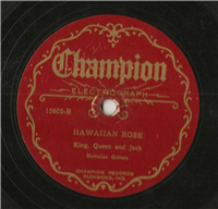 KING QUEEN AND JACK    Hawaiian Rose    (Champion   15605,  1928)   78 RPM Record