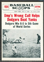 1961 Nu-Card Scoops Baseball Card  #464 "Ump's Wrong Call Helps Dodgers Beat Yanks"