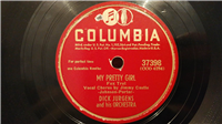 DICK JURGENS AND HIS ORCHESTRA    My Pretty Girl    (Columbia  37398,  1947) 78 RPM  Record