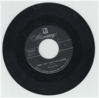 THE PLATTERS Only You (Mercury 70633X45, 1955) 45 RPM Doo-Wop