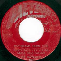 BUDDY BAIN, KAY WAYNE, MERL "RED" TAYLOR WITH THE DAYDREAMERS     Daydreams Come True    (Meteor   5027,  1956)   45 RPM Record