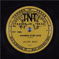 JACOBY BROS  Warmed Over Love  (TNT 1004,  1951) 78 RPM Country Record