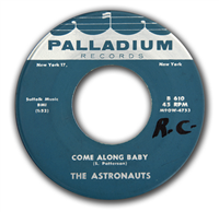 THE ASTRONAUTS Come Along Baby    (Palladium 610)   45 RPM Rockabilly Record