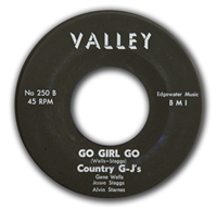 COUNTRY G-J's    Go Girl Go  (Valley 250)   45 RPM Rockabilly Record