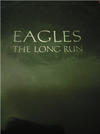 EAGLES  The Long Run  (Asylum 5E 508, 1979)  33-1/3 RPM Record Album