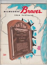 MILWAUKEE BRAVES YEARBOOK  (Public Relations Dept. of NLBC of Milwaukee Inc., 1954) 