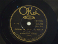 MISSISSIPPI SHEIKS    Sitting On Top of the World    (Okeh  8784,  1930) 78 RPM Race Record